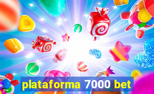 plataforma 7000 bet